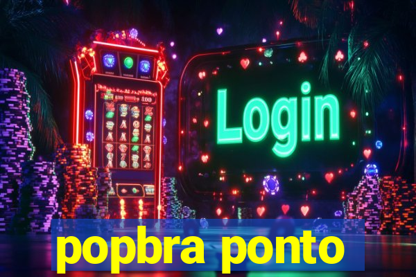 popbra ponto